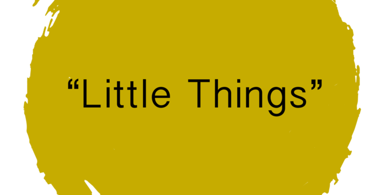Little things