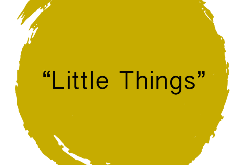 Little things